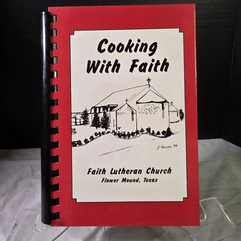 Vintage 1998 Cooking With Faith CookBook Faith Lutheran Church‎ Flower Mound TX
